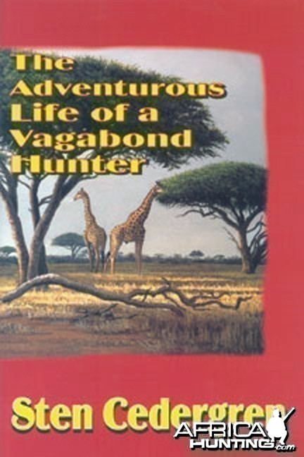 The Adventurous Life of a Vagabond Hunter by Sten Cedergren