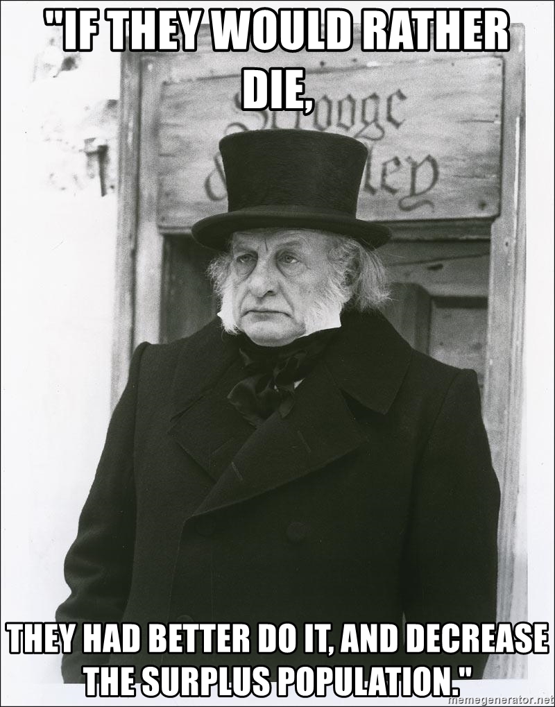 if-they-would-rather-die-they-had-better-do-it-and-decrease-the-surplus-population.jpg