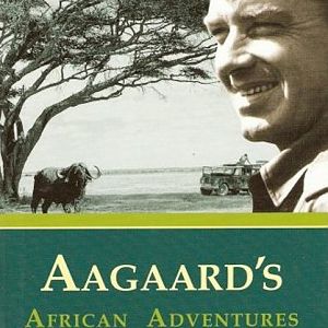 Aagaard's African Adventures by Finn & Berit Aagaard