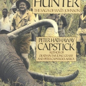 The Last Ivory Hunter by Peter H. Capstick