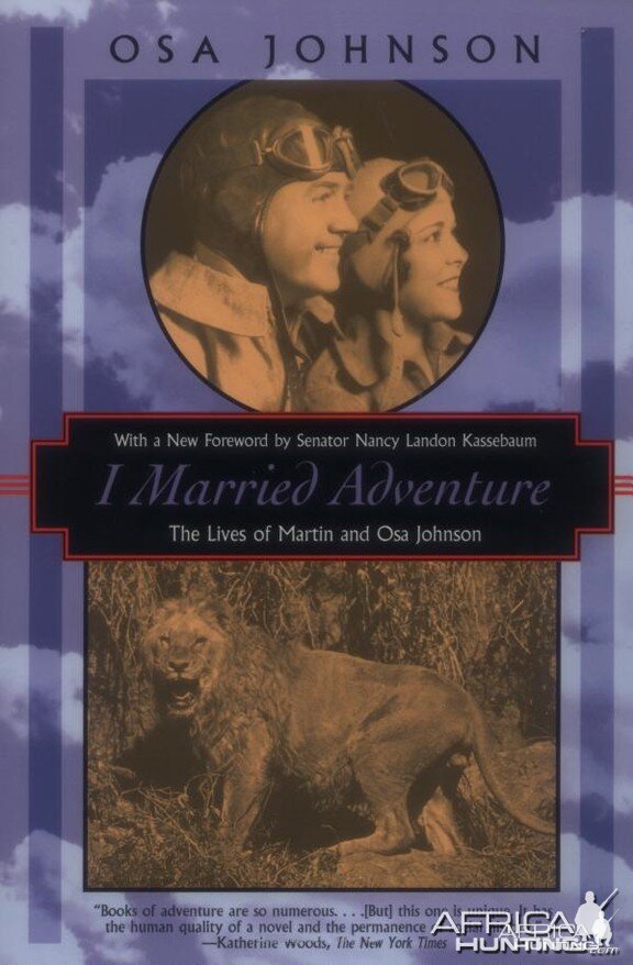 I Married Adventure, The Lives of Martin and Osa Johnson by Osa Johnson