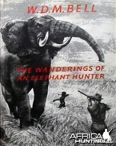 The wanderings of An Elephant Hunter by Walter D.M. Bell